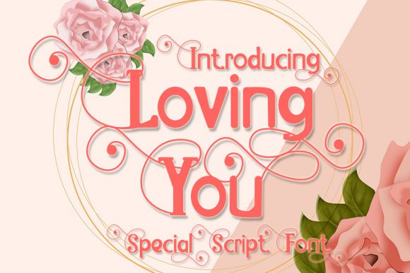 Loving You: Elevating Your Designs with a Magical and Romantic Display Font